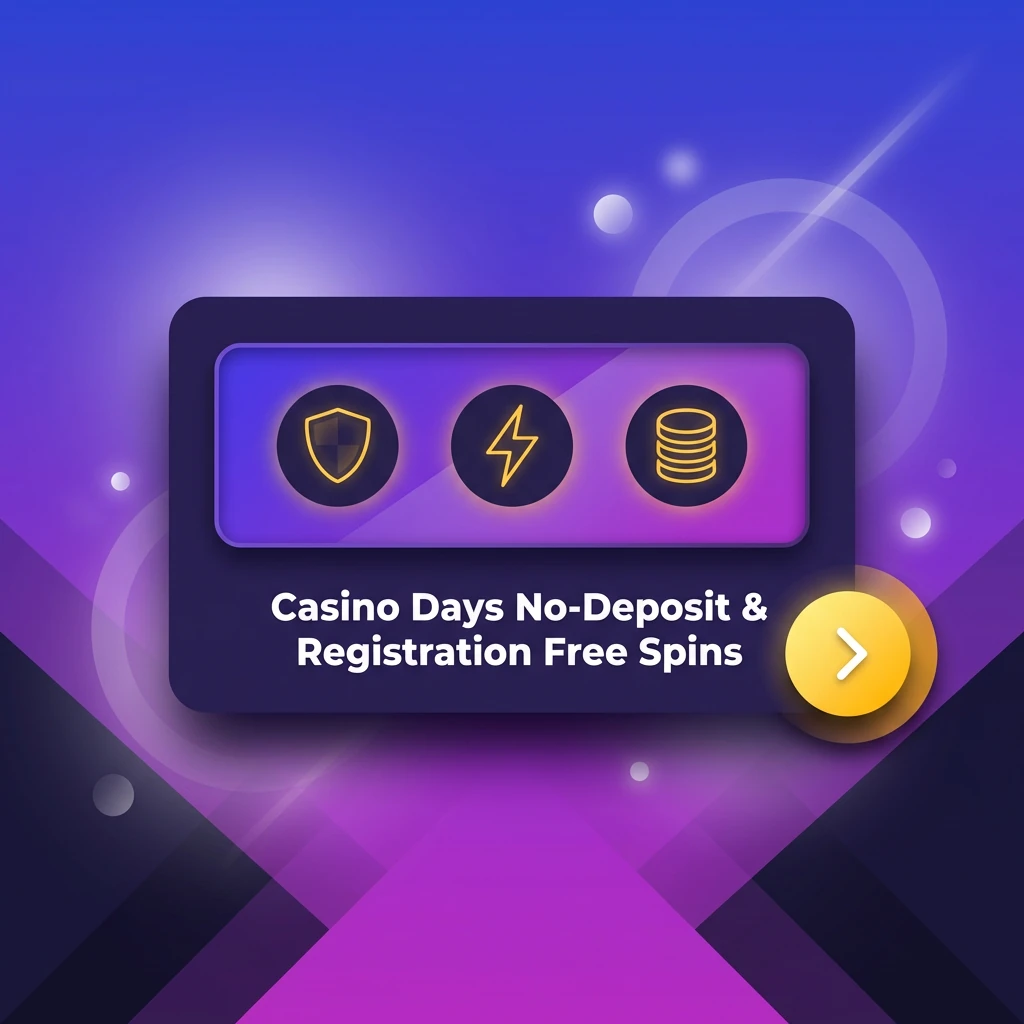 Casino Days No-Deposit & Registration Free Spins